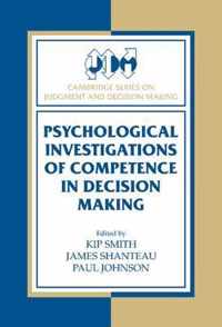 Psychological Investigations of Competence in Decision Making