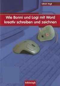 Wie Bonni und Logi mit Word kreativ schreiben und zeichnen