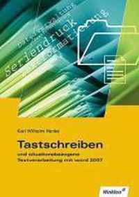 Tastschreiben und situationsbezogene Textverarbeitung. WORD 2007