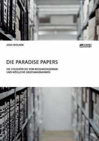 Die Paradise Papers. Die Steuertricks von Riesenkonzernen und moegliche Gegenmassnahmen