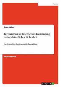 Terrorismus im Internet als Gefahrdung nationalstaatlicher Sicherheit