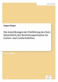 Die Auswirkungen der Einfuhrung des Euro hinsichtlich der Betriebsorganisation im Garten- und Landschaftsbau