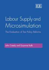 Labour Supply and Microsimulation  The Evaluation of Tax Policy Reforms