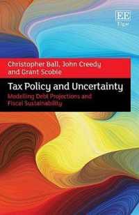 Tax Policy and Uncertainty  Modelling Debt Projections and Fiscal Sustainability