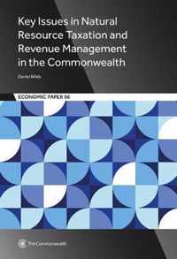 Key Issues in Natural Resource Taxation and Revenue Management in the Commonwealth