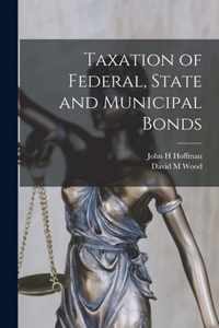 Taxation of Federal, State and Municipal Bonds