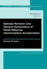 Species Revision and Generic Systematics of World of World Rileyinae (Hymenoptera: Eurytomidae)