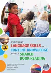 Accelerating Language Skills and Content Knowledge through Shared Book Reading