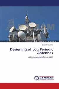 Designing of Log Periodic Antennas