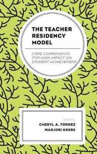 The Teacher Residency Model