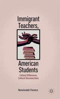 Immigrant Teachers, American Students