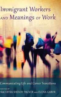 Immigrant Workers and Meanings of Work