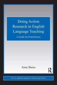 Doing Action Research in English Language Teaching
