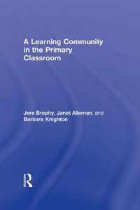 A Learning Community in the Primary Classroom