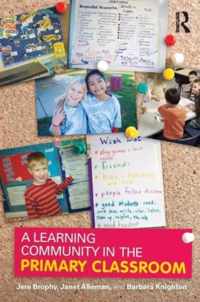 A Learning Community in the Primary Classroom