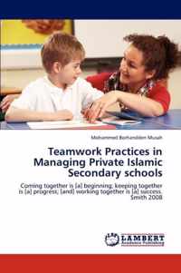 Teamwork Practices in Managing Private Islamic Secondary schools