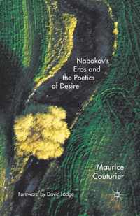 Nabokov s Eros and the Poetics of Desire