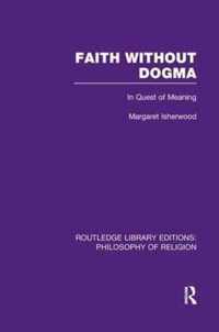 Faith Without Dogma