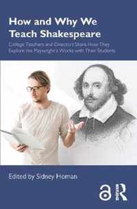How and Why We Teach Shakespeare