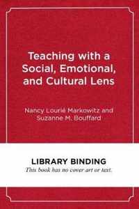 Teaching with a Social, Emotional, and Cultural Lens