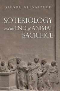 Soteriology and the End of Animal Sacrifice