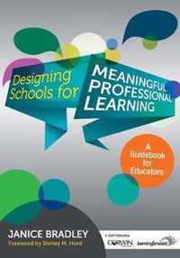 Designing Schools for Meaningful Professional Learning: A Guidebook for Educators