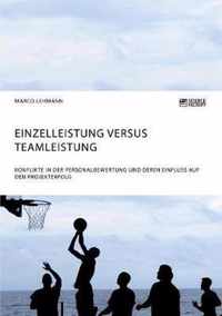 Einzelleistung versus Teamleistung. Konflikte in der Personalbewertung und deren Einfluss auf den Projekterfolg