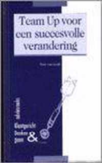 Team up voor succesvolle verander. (klantgericht denken & doen)