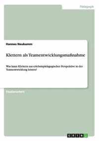 Klettern als Teamentwicklungsmassnahme