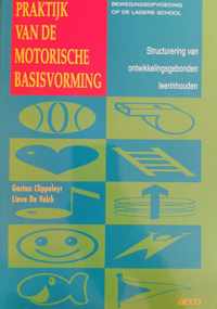 Praktijk van de motorische basisvorming. Structurering van ontwikkelingsgebonden leerinhouden