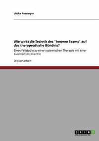 Wie wirkt die Technik des Inneren Teams auf das therapeutische Bundnis?