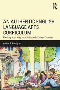 An Authentic English Language Arts Curriculum