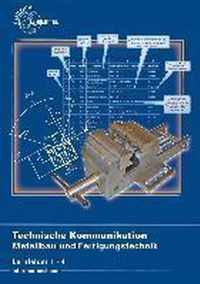 Technische Kommunikation Metallbau und Fertigungstechnik Lernfelder 1-4