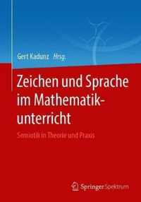 Zeichen Und Sprache Im Mathematikunterricht