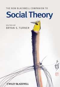 The New Blackwell Companion To Social Theory