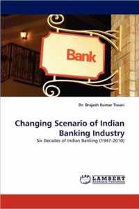 Changing Scenario of Indian Banking Industry