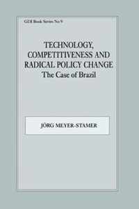 Technology, Competitiveness and Radical Policy Change