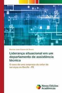 Lideranca situacional em um departamento de assistencia tecnica