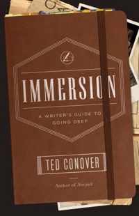 Immersion - A Writer`s Guide to Going Deep