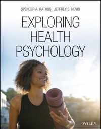 Exploring Health Psychology, 1st Edition