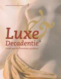 Luxe en decadentie