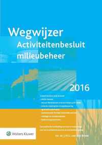 Wegwijzer  -  Activiteitenbesluit milieubeheer 2016