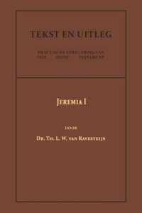 Tekst en Uitleg van het Oude Testament  -   Jeremia I
