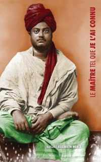 Swami Vivekananda, le Maitre tel que je l'ai connu