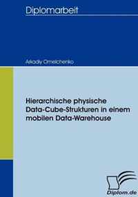 Hierarchische physische Data-Cube-Strukturen in einem mobilen Data-Warehouse