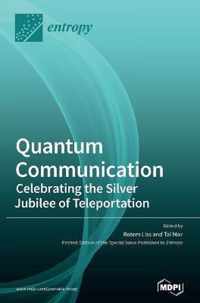 Quantum Communication-Celebrating the Silver Jubilee of Teleportation