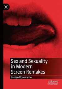 Sex and Sexuality in Modern Screen Remakes
