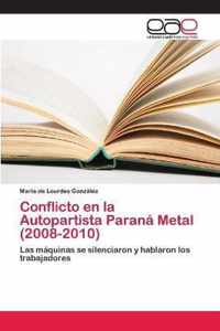 Conflicto en la Autopartista Parana Metal (2008-2010)