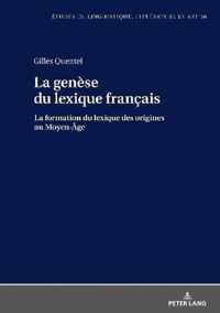 La genese du lexique francais; La formation du lexique des origines au Moyen-Age