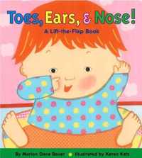 Toes, Ears, & Nose! : A Lift-the-Flap Book